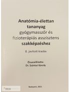 Dr. Szántai Károly: Anatómia-élettan 2021-es, 8. kiadás